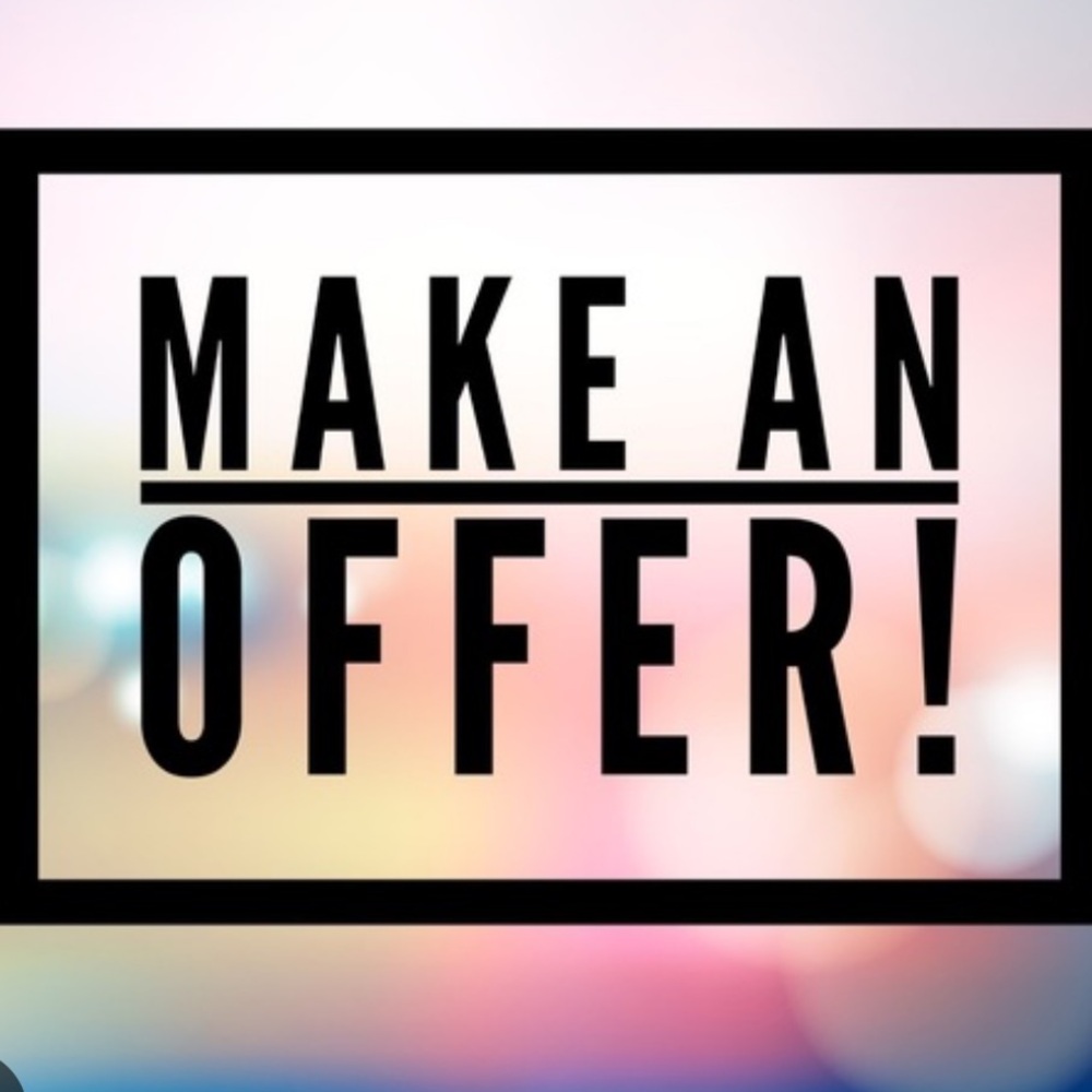 Make an offer! ANY OFFER